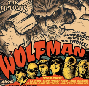 Plattencover der LP der Liptones "Wolfman" im Stile von Filmplakaten für Horrorfilme der 50er Jahre, mit einem Wolfsmensch und der Schrift "Feel the suspence, listen to the thrill!" und den Köpfen der Bandmitglieder